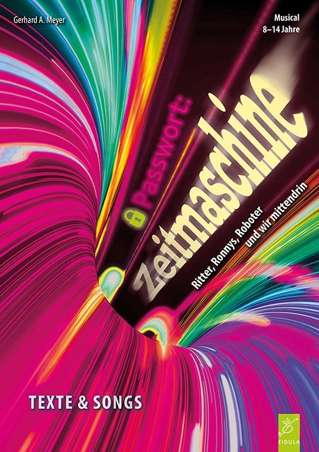 Passwort: Zeitmaschine - Texte und Songs